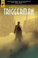 Triggerman al lui Walter Hill - Walter Hill's Triggerman