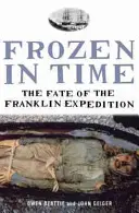 Înghețată în timp - Soarta expediției Franklin - Frozen in Time - The Fate of the Franklin Expedition