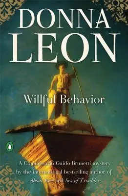 Willful Behavior: Un mister al comisarului Guido Brunetti - Willful Behavior: A Commissario Guido Brunetti Mystery
