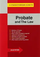 Ghid direct pentru probate și lege - Straightforward Guide To The Probate And The Law