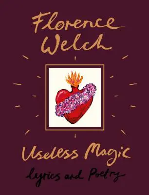 Magie inutilă: Versuri și poezii - Useless Magic: Lyrics and Poetry