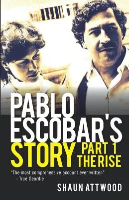 Povestea lui Pablo Escobar 1: Ascensiunea - Pablo Escobar's Story 1: The Rise