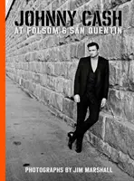 Johnny Cash la Folsom și San Quentin: Fotografii de Jim Marshall - Johnny Cash at Folsom and San Quentin: Photographs by Jim Marshall
