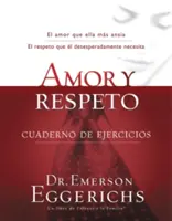 Amor Y Respeto - Cuaderno de Ejercicios = Dragoste și respect - Amor Y Respeto - Cuaderno de Ejercicios = Love and Respect