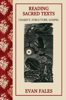 Lectura textelor sacre: Caritate, structură, evanghelie - Reading Sacred Texts: Charity, Structure, Gospel