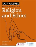 OCR A Level Religious Studies: Religie și etică - OCR A Level Religious Studies: Religion and Ethics