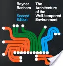 Arhitectura mediului bine temperat - Architecture of the Well-Tempered Environment
