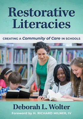 Restorative Literacies: Crearea unei comunități de îngrijire în școli - Restorative Literacies: Creating a Community of Care in Schools