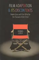 Adaptarea cinematografică și nemulțumirile sale: De la „Pe aripile vântului” la „Patimile lui Hristos” (Gone with the Wind) - Film Adaptation and Its Discontents: From Gone with the Wind to the Passion of the Christ
