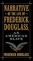 Narațiunea vieții lui Frederick Douglass, un sclav american - Narrative of the Life of Frederick Douglass, an American Slave