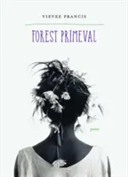 Forest Primeval: Poezii - Forest Primeval: Poems