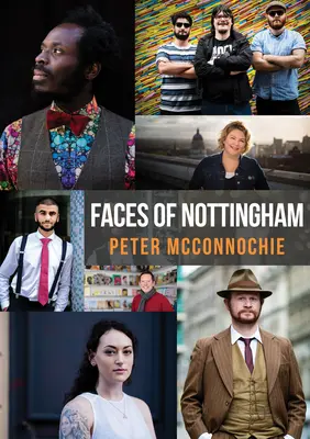 Fețele din Nottingham - Faces of Nottingham