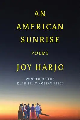 Un răsărit de soare american: Poezii - An American Sunrise: Poems