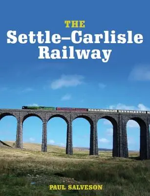 Calea ferată Settle-Carlisle - The Settle-Carlisle Railway