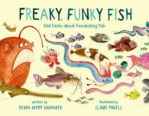Freaky, Funky Fish: Fapte ciudate despre pești fascinanți - Freaky, Funky Fish: Odd Facts about Fascinating Fish