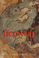 Beowulf - O nouă traducere pentru predare orală - Beowulf - A New Translation for Oral Delivery