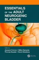 Aspecte esențiale ale vezicii urinare neurogene la adult - Essentials of the Adult Neurogenic Bladder