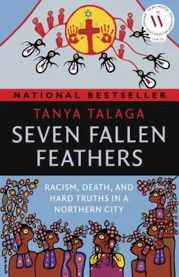Șapte pene căzute: Rasism, moarte și adevăruri dure într-un oraș din nord - Seven Fallen Feathers: Racism, Death, and Hard Truths in a Northern City
