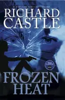 Nikki Heat - Căldură înghețată (Vol 4) - Nikki Heat - Frozen Heat (Vol 4)