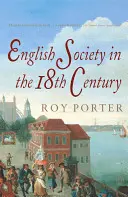 Societatea engleză în secolul al XVIII-lea: Ediția a doua - English Society in the 18th Century: Second Edition