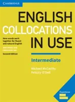 English Collocations in Use Intermediate Book with Answers: Cum lucrează cuvintele împreună pentru o engleză fluentă și naturală - English Collocations in Use Intermediate Book with Answers: How Words Work Together for Fluent and Natural English