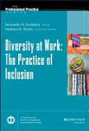 Diversitatea la locul de muncă: Practica incluziunii - Diversity at Work: The Practice of Inclusion