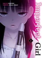 Fata imperfectă, 1 - Imperfect Girl, 1