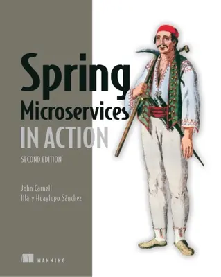 Microservicii Spring în acțiune, ediția a doua - Spring Microservices in Action, Second Edition