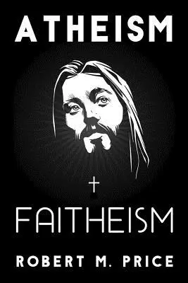 Ateism și Faitheism - Atheism and Faitheism