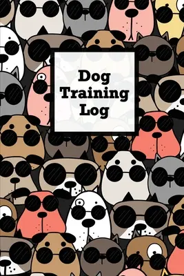 Jurnal de dresaj canin: Jurnal de înregistrare pentru proprietarul animalului de companie, jurnal pentru instruirea cățelușului de serviciu, jurnal pentru păstrarea detaliilor instructorului, urmărirea informațiilor despre progres - Dog Training Log: Pet Owner Record Book, Train Your Service Puppy Journal, Keep Instructor Details Logbook, Tracking Progress Informatio