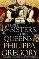 Trei surori, trei regine - Three Sisters, Three Queens