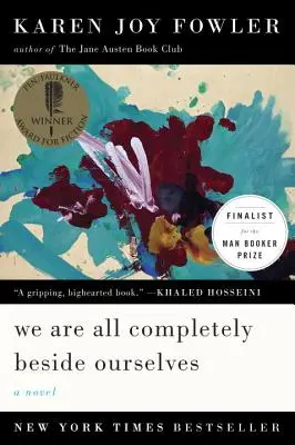Suntem cu toții complet pe lângă noi înșine - We Are All Completely Beside Ourselves