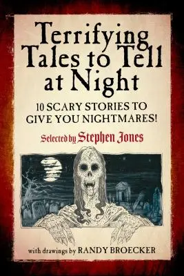 Povești terifiante de spus noaptea: 10 povești înfricoșătoare care îți vor da coșmaruri! - Terrifying Tales to Tell at Night: 10 Scary Stories to Give You Nightmares!