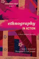 Etnografia în acțiune: O abordare prin metode mixte - Ethnography in Action: A Mixed Methods Approach
