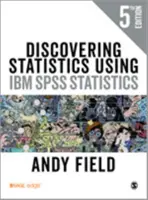 Descoperirea statisticilor utilizând IBM SPSS Statistics - Discovering Statistics Using IBM SPSS Statistics