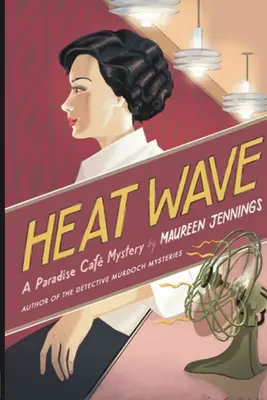 Heat Wave: Un mister Paradise Cafe - Heat Wave: A Paradise Cafe Mystery