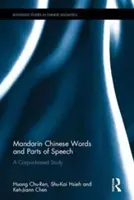 Cuvintele și părțile de vorbire din chineza mandarină - un studiu bazat pe corpus - Mandarin Chinese Words and Parts of Speech - A Corpus-based Study