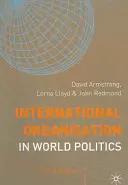 Organizația internațională în politica mondială - International Organisation in World Politics