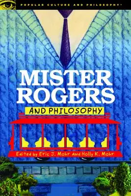 Mister Rogers și filosofia - Mister Rogers and Philosophy