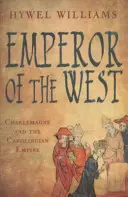 Împăratul Occidentului - Charlemagne și Imperiul Carolingian - Emperor of the West - Charlemagne and the Carolingian Empire