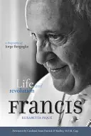 Papa Francisc: Viață și revoluție - O biografie a lui Jorge Bergoglio - Pope Francis: Life and Revolution - A Biography of Jorge Bergoglio