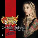 Tattoo Road Trip: Best of the Southwest: Arizona și New Mexico - Tattoo Road Trip: Best of the Southwest: Arizona and New Mexico