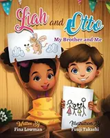 Liah și Otto: Fratele meu și cu mine - Liah and Otto: My Brother and Me