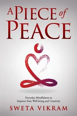O bucată de pace: Mindfulness de zi cu zi pe care o poți folosi - A Piece of Peace: Everyday Mindfulness You Can Use