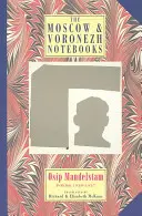 Caietele de la Moscova și Voronej: Poems 1933-1937 - The Moscow & Voronezh Notebooks: Poems 1933-1937