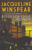 Elegy for Eddie - Un mister interbelic captivant (Winspear Jacqueline (Autor)) - Elegy for Eddie - An absorbing inter-war mystery (Winspear Jacqueline (Author))