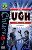 Oxford Reading Tree TreeTops Chucklers: Nivelul 17: The Ugh Factor - Oxford Reading Tree TreeTops Chucklers: Level 17: The Ugh Factor