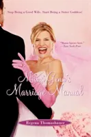 Mama Gena's Marriage Manual: Nu mai fi o soție bună, începe să fii o soră zeiță! - Mama Gena's Marriage Manual: Stop Being a Good Wife, Start Being a Sister Goddess!