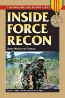 Inside Force Recon: pușcașii marini de recunoaștere în Vietnam - Inside Force Recon: Recon Marines in Vietnam