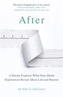 După - Un doctor explorează ceea ce experiențele apropiate morții dezvăluie despre viață și dincolo de ea - After - A Doctor Explores What Near-Death Experiences Reveal About Life and Beyond